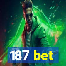 187 bet